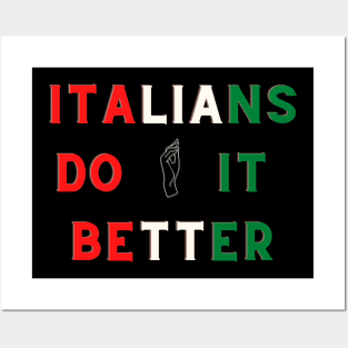 Italians do it better funny quote Posters and Art